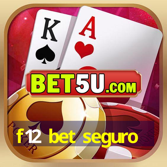 f12 bet seguro